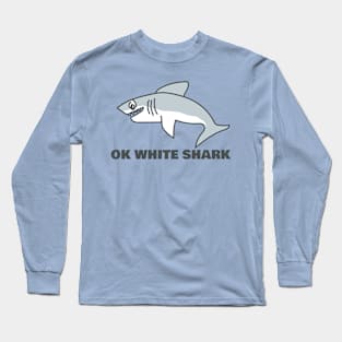 OK White Shark Long Sleeve T-Shirt